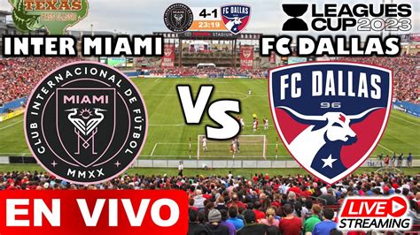 inter miami vs dallas en vivo|More.